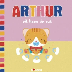 Forlaget Bolden Hojtlaesningsbøger*Bog Arthur Vil Have Sin Sut
